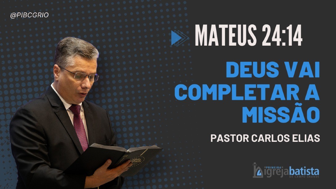 "Deus Vai Completar A Missão"