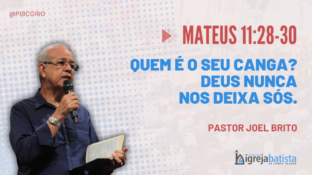 "Quem É O Seu Canga? Deus Nunca Nos Deixa Sós."
