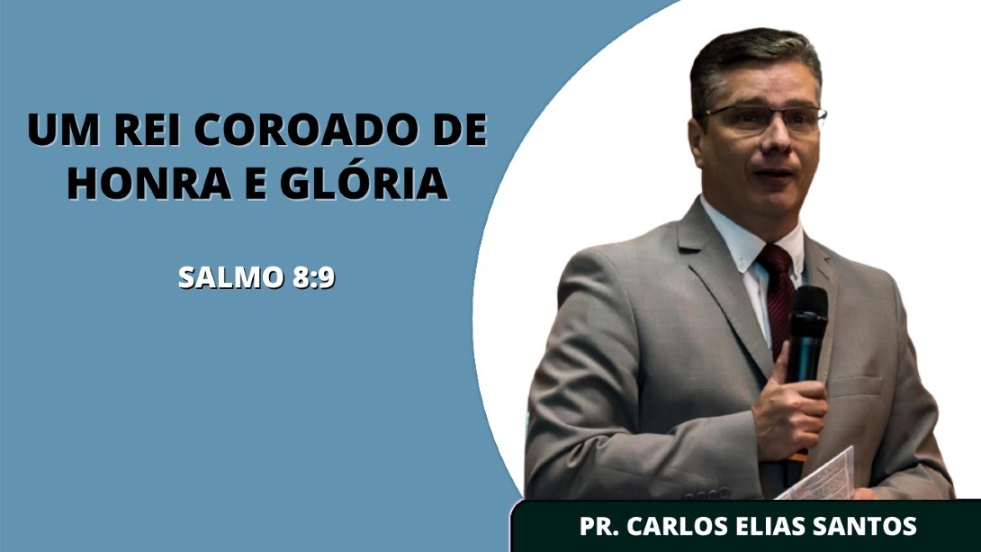 "Um Rei Coroado De Honra E Glória"