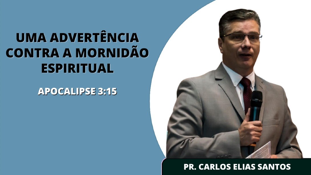 "Uma Advertência Contra A Mornidão Espiritual" | Parte 2