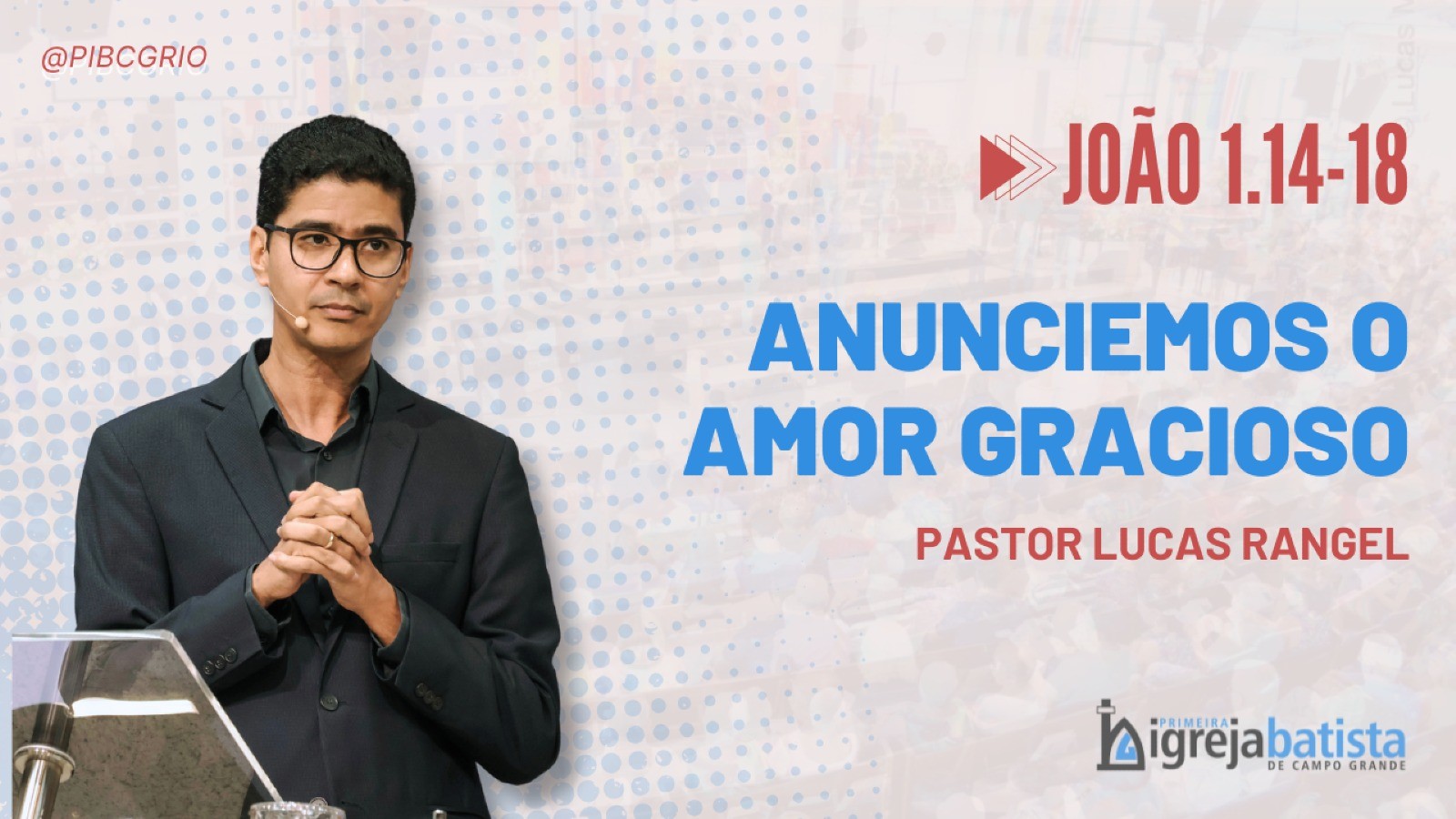 "Anunciemos o Amor Gracioso"
