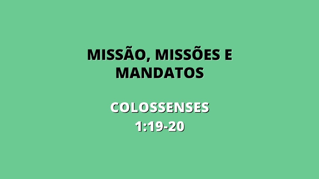 Missão, Missões e Mandatos