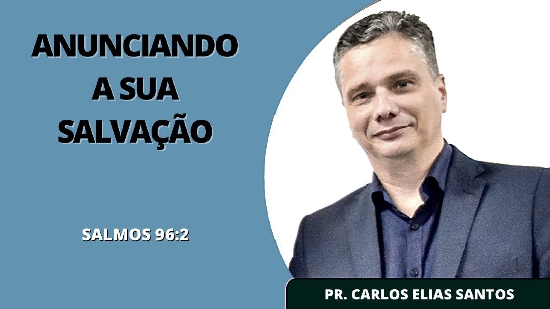 Anunciando a Sua Salvação